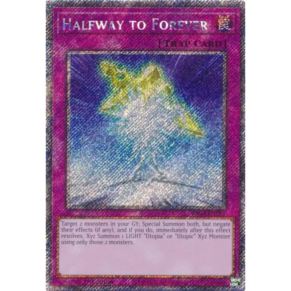 Halfway to Forever (Platinum Secret Rare) - Quarter Century Stampede (RA04)